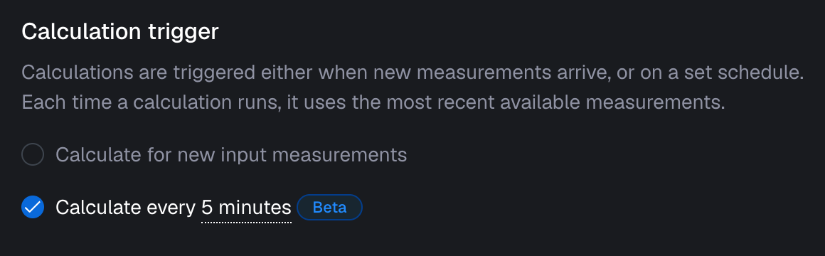 Calculation trigger options on the calculated metric edit page